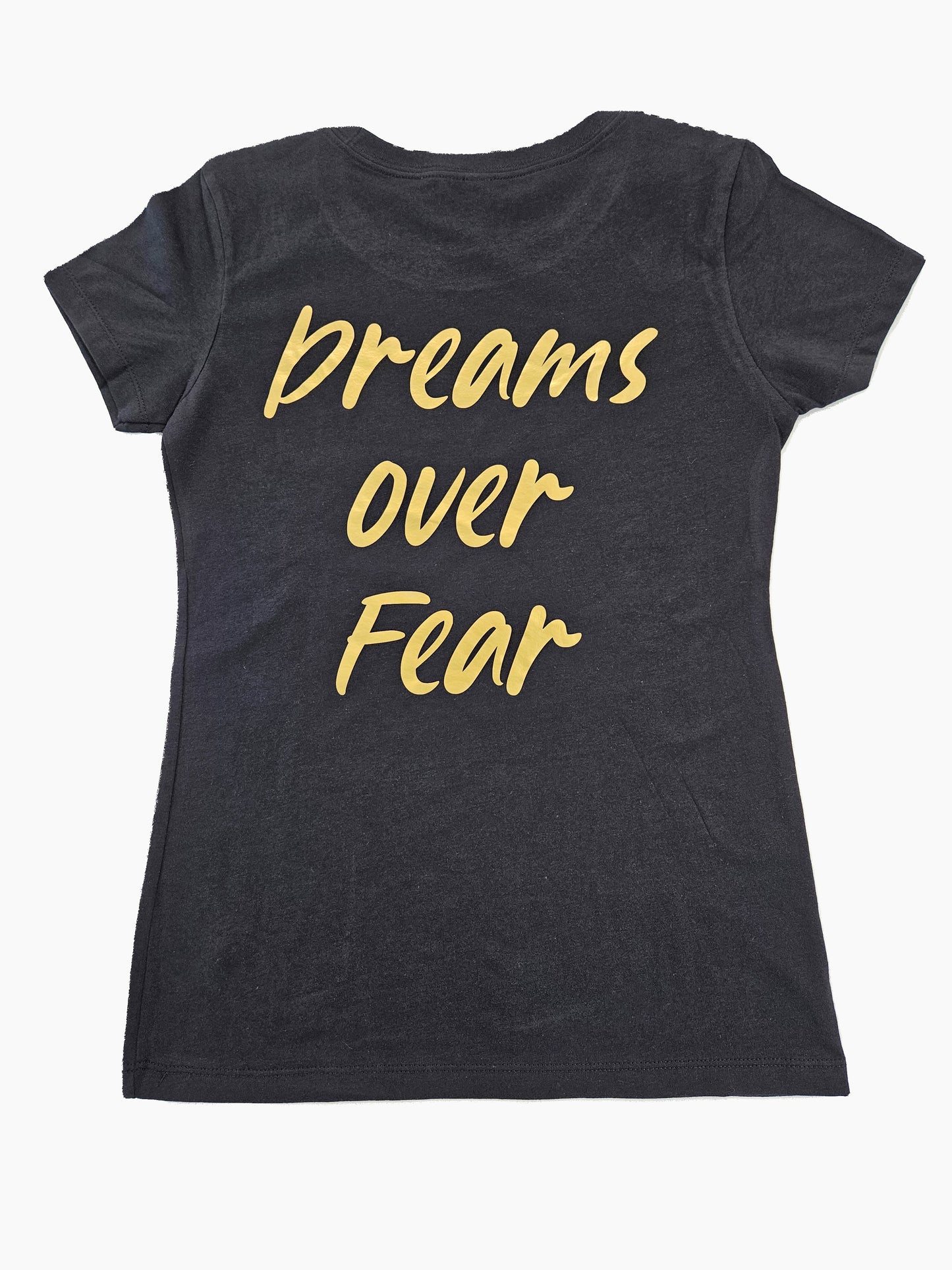 DREAMS OVER FEAR TEE WOMENS
