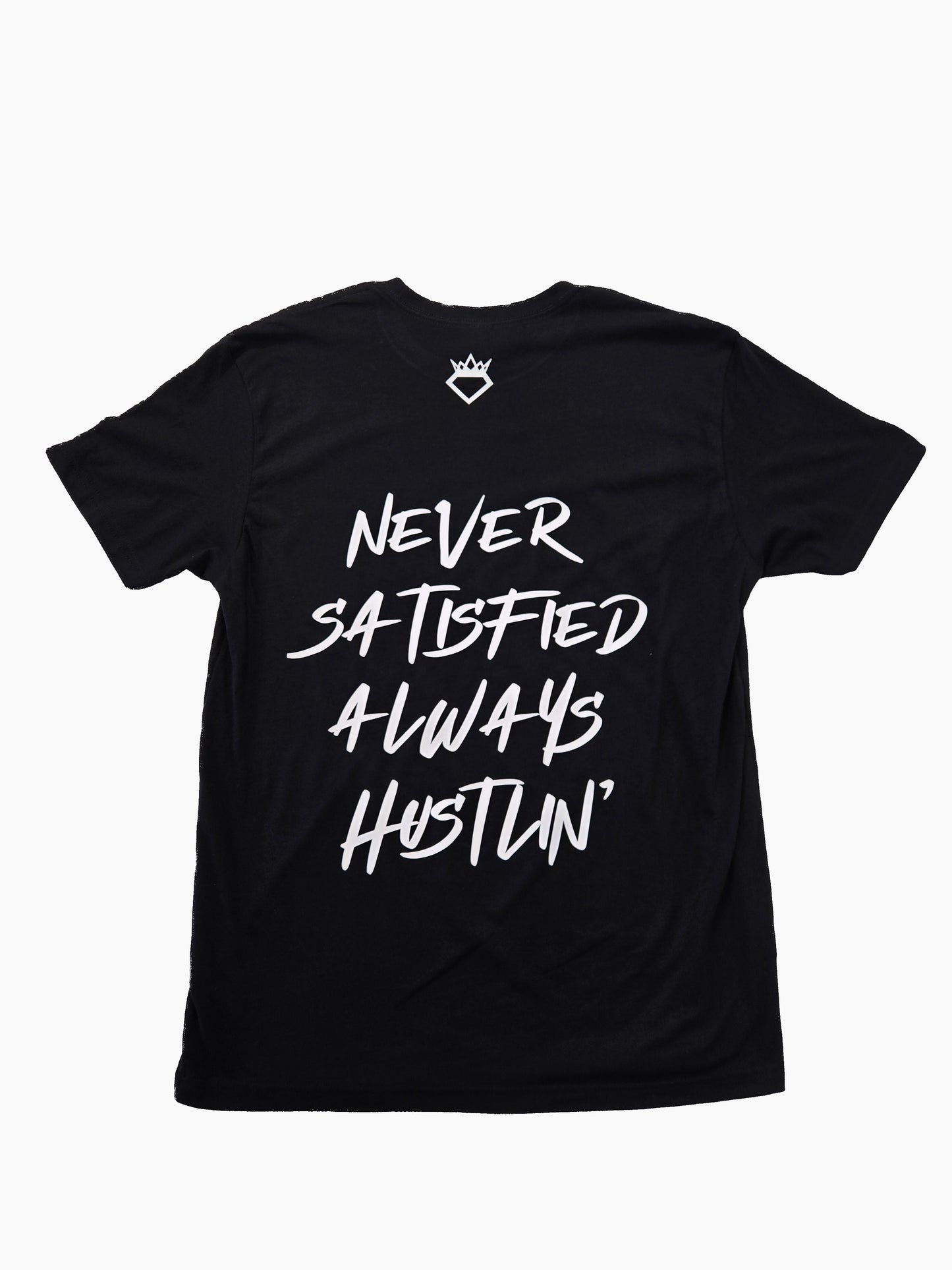 NEVER SATISFIED ALWAYS HUSTLIN TEE MENS