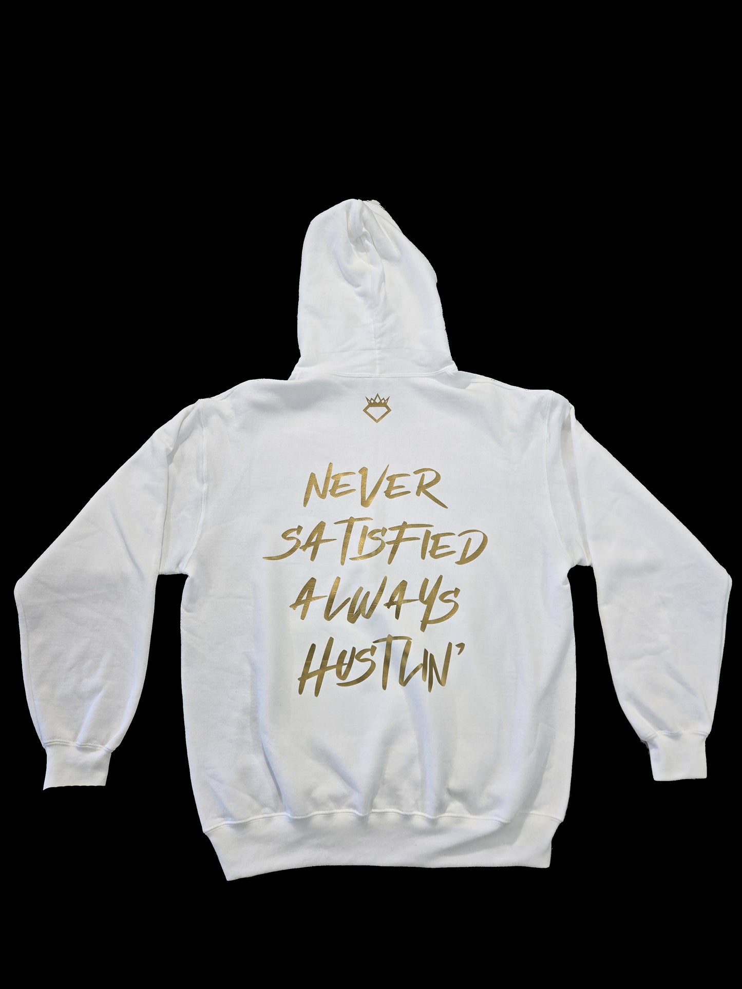 NEVER SATISFIED ALWAYS HUSTLIN HOODIE WHITE